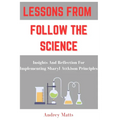 Lessons from Follow the Science: Insights And Reflection For Implementing Sharyl Attkison Principles