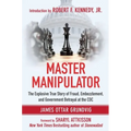 Master Manipulator: The Explosive True Story of Fraud, Embezzlement, and Government Betrayal at the CDC